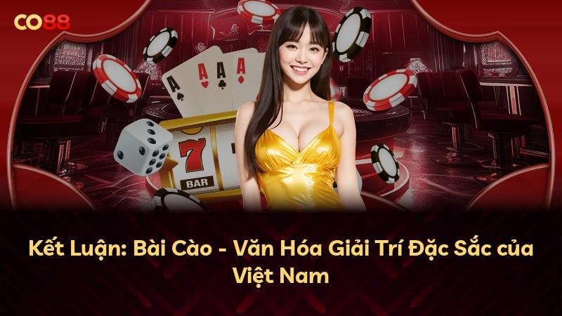 Kết Luận: Bài Cào - Văn Hóa Giải Trí Đặc Sắc của Việt Nam