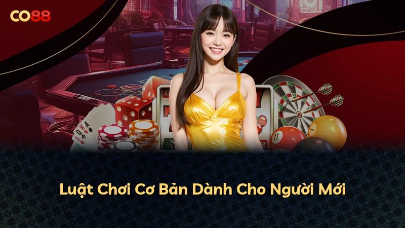 Luật Chơi Cơ Bản Dành Cho Người Mới